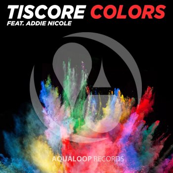 Tiscore feat. Addie Nicole Colors - Radio Edit