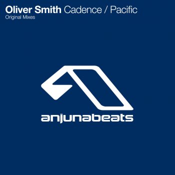 Oliver Smith Cadence (original mix)
