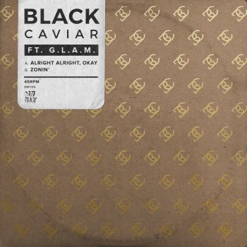 Black Caviar feat. G.L.A.M. Alright Alright, Okay (feat. G.L.A.M.)