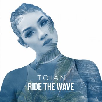 Toian Ride The Wave