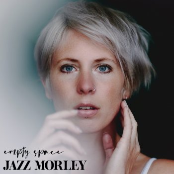 Jazz Morley Empty Space