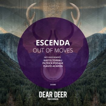Escenda Out of Moves (Kastis Torrau Remix)