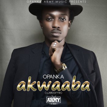 Opanka feat. Okyeame Kwame Mepe No Saa