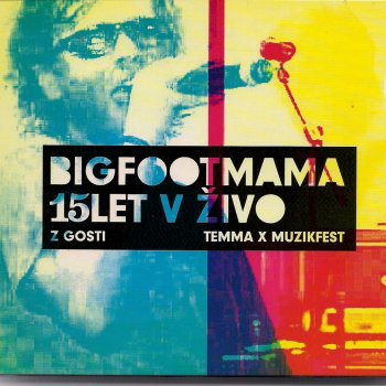 Big Foot Mama Vibracija - Live