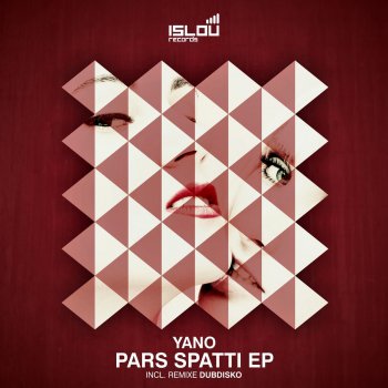 Yano Pars Spatti - Original Mix