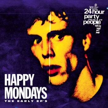 Happy Mondays 24 Hour Party People - Remastered
