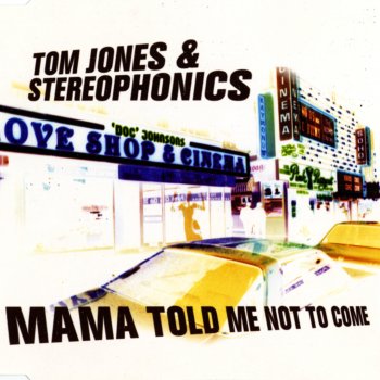 Tom Jones feat. Stereophonics Mama Told Me Not To Come