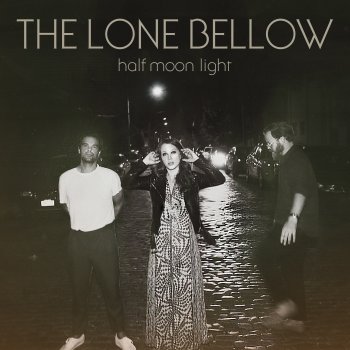 The Lone Bellow Making You Cry