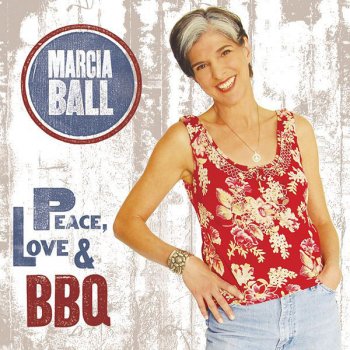 Marcia Ball Peace, Love & BBQ