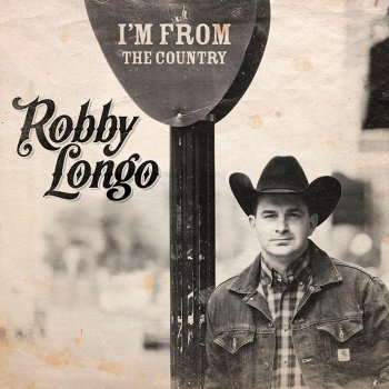 Robby Longo I'm from the Country (Radio Edit)