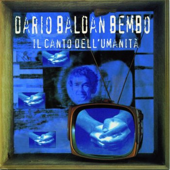 Dario Baldan Bembo Il canto dell'umanità