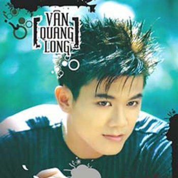 Van Quang Long Co Em Tuyet Voi