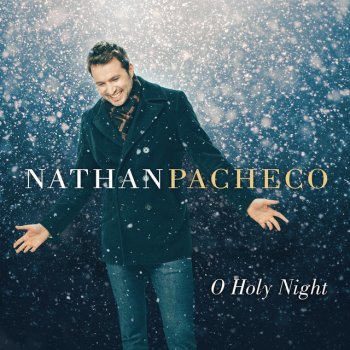 Nathan Pacheco O Come, All Ye Faithful