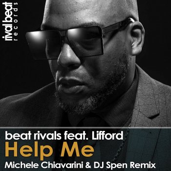 Beat Rivals feat. Lifford Help Me (Michele Chiavarini & DJ Spen Reprise Dub) [feat. Lifford]