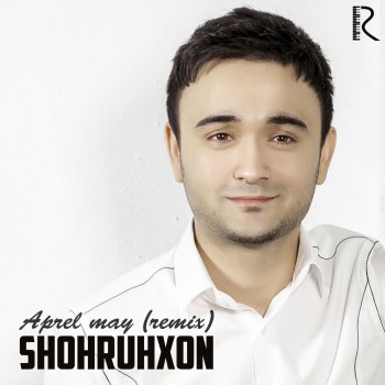 Shohruhxon Aprel May (Remix)