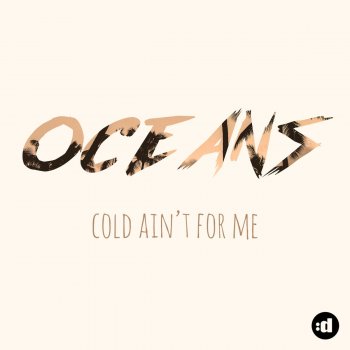 Oceans Cold Ain't For Me