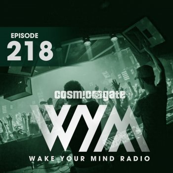 Cosmic Gate Wake Your Mind Intro (Wym218)