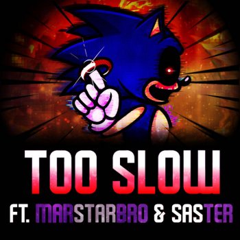 Saster Friday Night Funkin' Vs. Sonic.exe: Too Slow (feat. MarStarBro) [Remastered]