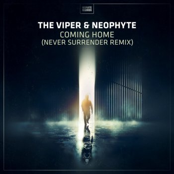 The Viper feat. Neophyte & Never Surrender Coming Home - Never Surrender Remix