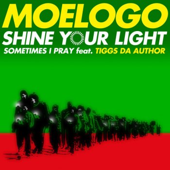 Moelogo feat. Tiggs Da Author Sometimes I Pray