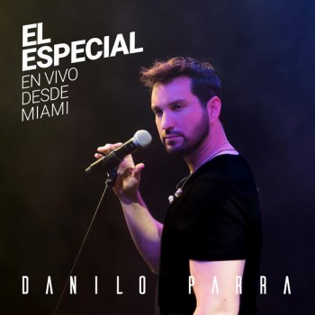 Danilo Parra El Último Trago (feat. José Daniel Parra) [En Vivo]