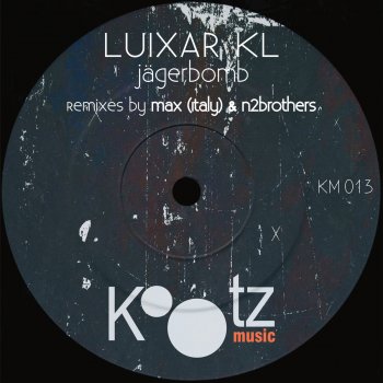 Luixar KL Jagerbomb - Original Mix