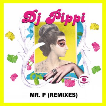DJ Pippi Mr. P