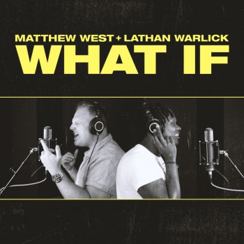 Matthew West feat. Lathan Warlick What If (feat. Lathan Warlick)