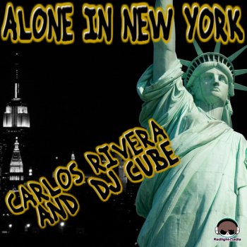 Carlos Rivera feat. DJ Cube Alone in New York