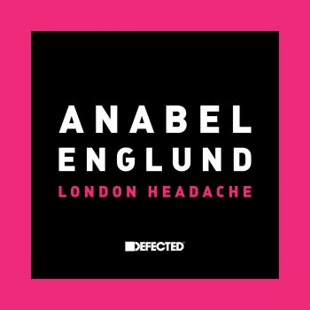 Anabel Englund London Headache (Crookers More Than an Instrumental Less Than a Dub Mix)