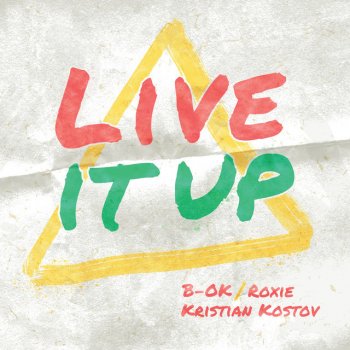 B-OK feat. Roxie & Kristian Kostov Live It Up