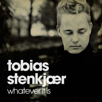 Tobias Stenkjær Whatever It Is