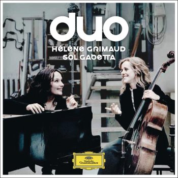 Claude Debussy, Sol Gabetta & Hélène Grimaud Sonata in D Minor for Cello & Piano, L.135: 3. Finale (Animé)