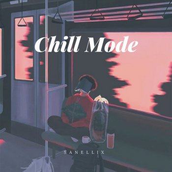 SanelliX Chill Mode