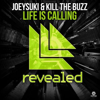 JoeySuki feat. Kill The Buzz Life Is Calling (Edit)