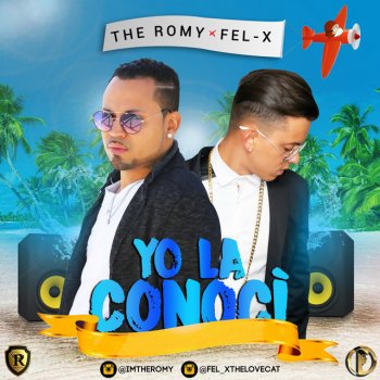 The Romy feat. Fel-X Yo La Conoci