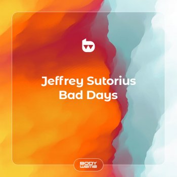 Jeffrey Sutorius feat. JYAP Bad Days (JYAP Radio Mix) [Mixed]
