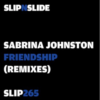 Sabrina Johnston Friendship (Harry 'Choo Choo' Romero Remix)