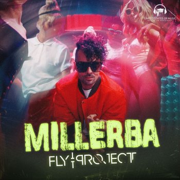 Fly Project Millerba - by United States Of Music