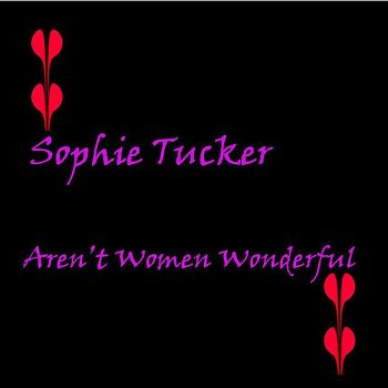 Sophie Tucker (If You Can't Sing) You Have to Swing It