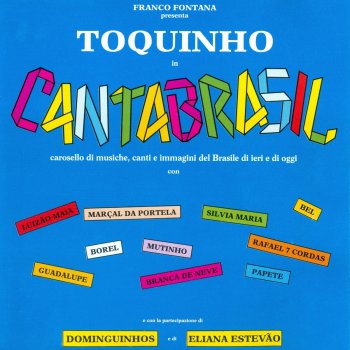 Toquinho feat. Eliana Estevão, Bel & Silvia Maria Toquinho in italia / anema e core / acquarello / samba da rosa / a felicidade / samba pra vinicius