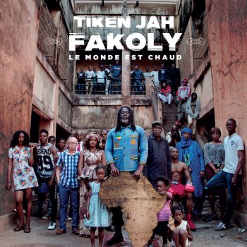 Tiken Jah Fakoly feat. Soprano Le monde est chaud