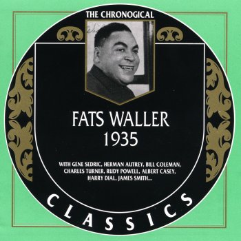 Fats Waller and his Rhythm What's the Reason (I'm Not Pleasin' You) (vocal)