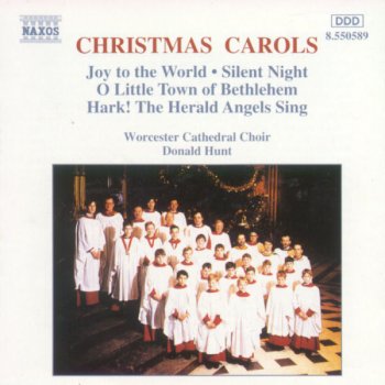 Worcester Cathedral Choir, Robert Stringer, Raymond Johnston, Isaac Watts & George Frideric Handel Joy To The World