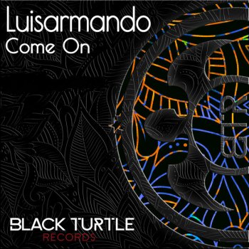 Luis Armando Come On - Original Mix