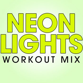 J Rae Neon Lights (Workout Mix Radio Edit)