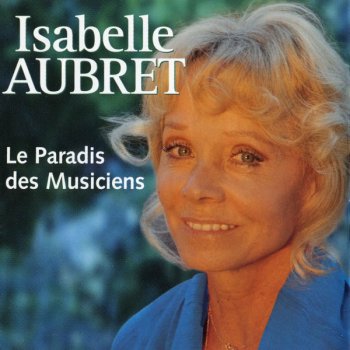 Isabelle Aubret Le paradis des musiciens