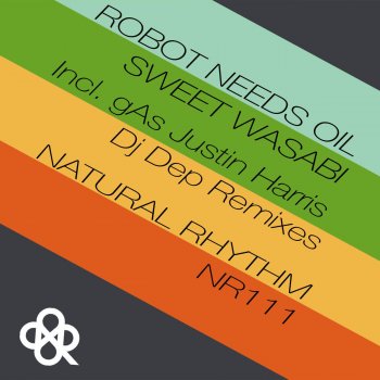 GAS feat. Robot Needs Oil Sweet Wasabi - gAs Remix
