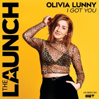 Olivia Lunny I Got You - The Launch Season 2