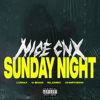 NICECNX feat. G-฿ANG, OHMPHIENG, LOMAX & 16LAMBO SUNDAY NIGHT